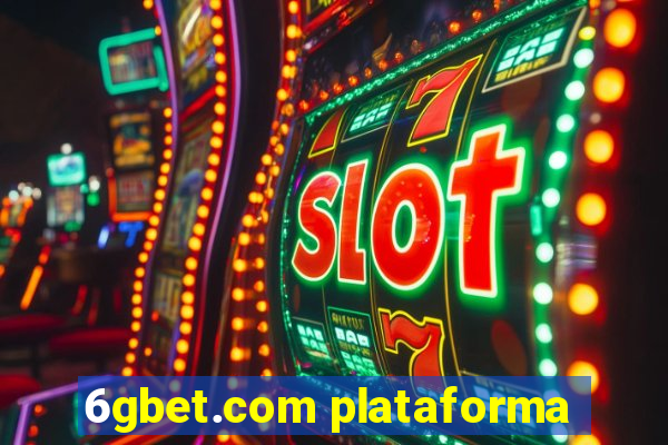 6gbet.com plataforma